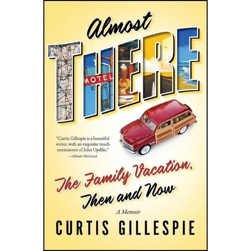 کتاب Almost There اثر Curtis Gillespie انتشارات Thomas Allen Publishers