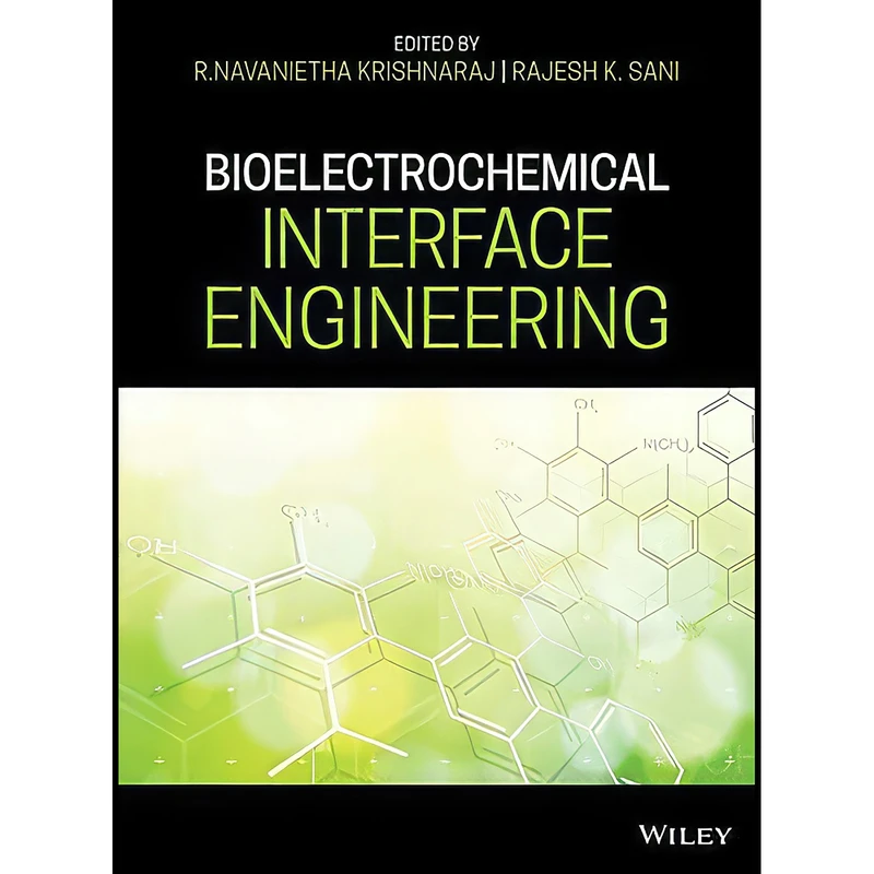 کتاب Bioelectrochemical Interface Engineering اثر جمعي از نويسندگان انتشارات Wiley
