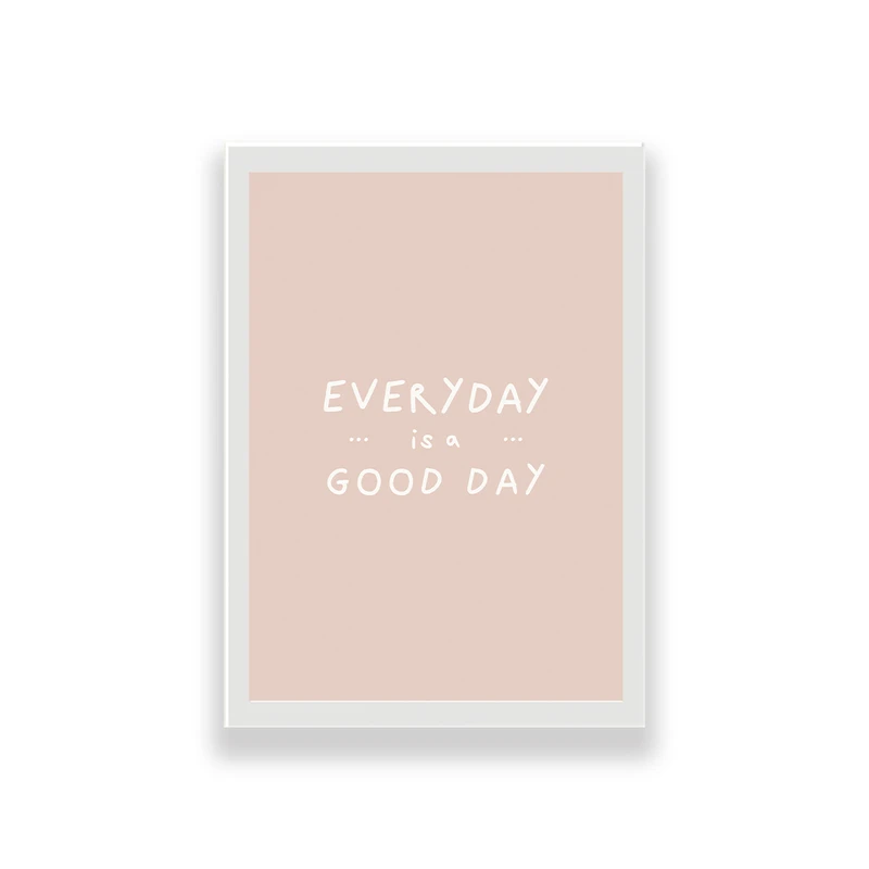 تابلو طرح مینیمال انگیزشی مدل everyday is a good day