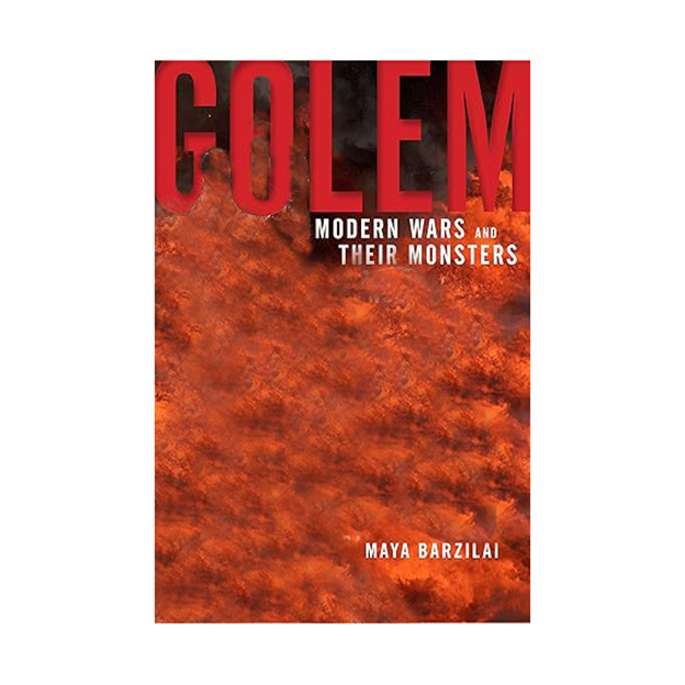 کتاب Golem Modern Wars and Their Monsters اثر Maya Barzilai انتشارات NYU Press