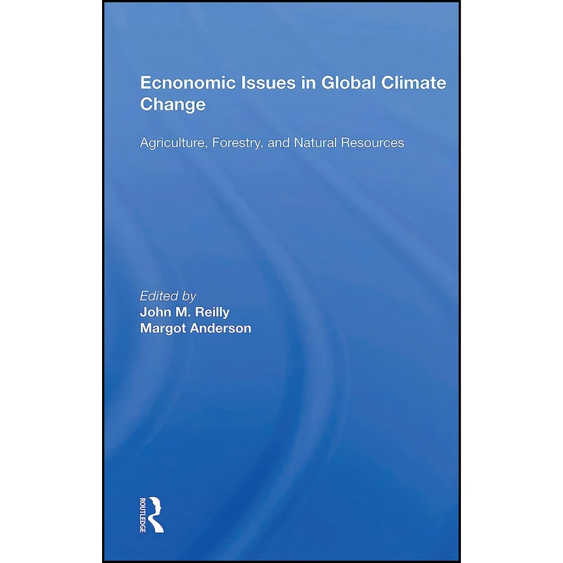 کتاب Economic Issues In Global Climate Change اثر John M. Reilly انتشارات CRC Press