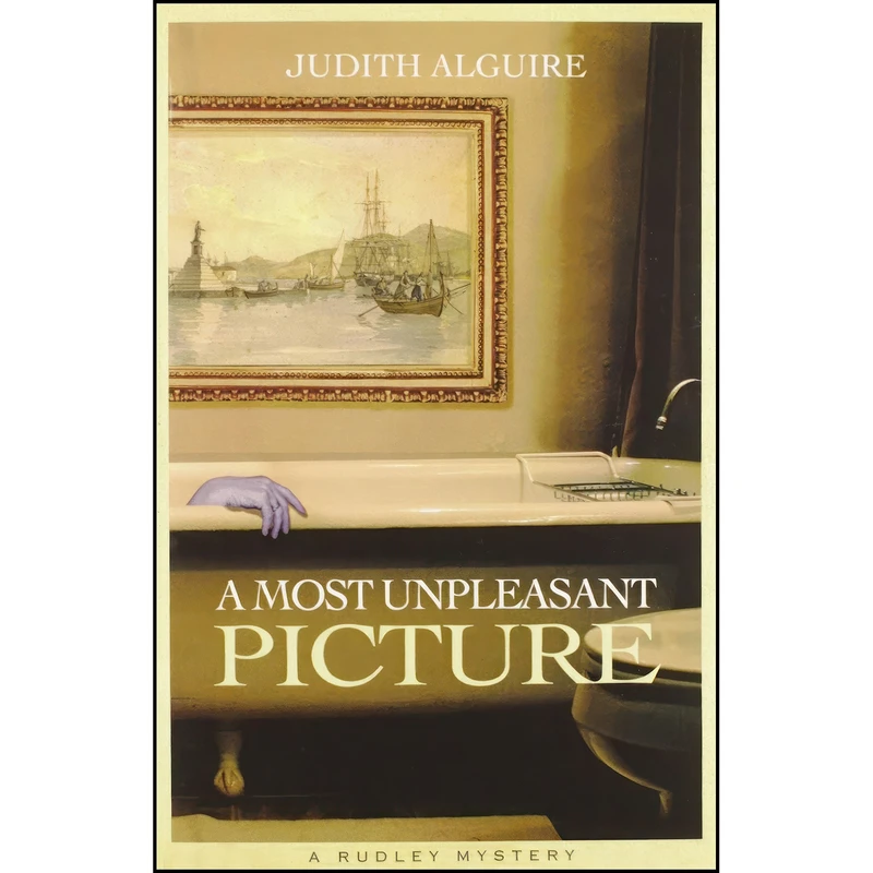 کتاب Most Unpleasant Picture, A اثر Judith Alguire انتشارات University of Toronto Press