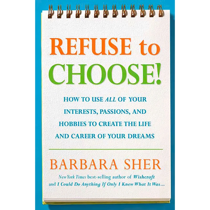 کتاب Refuse to Choose! اثر Barbara Sher انتشارات Rodale Books