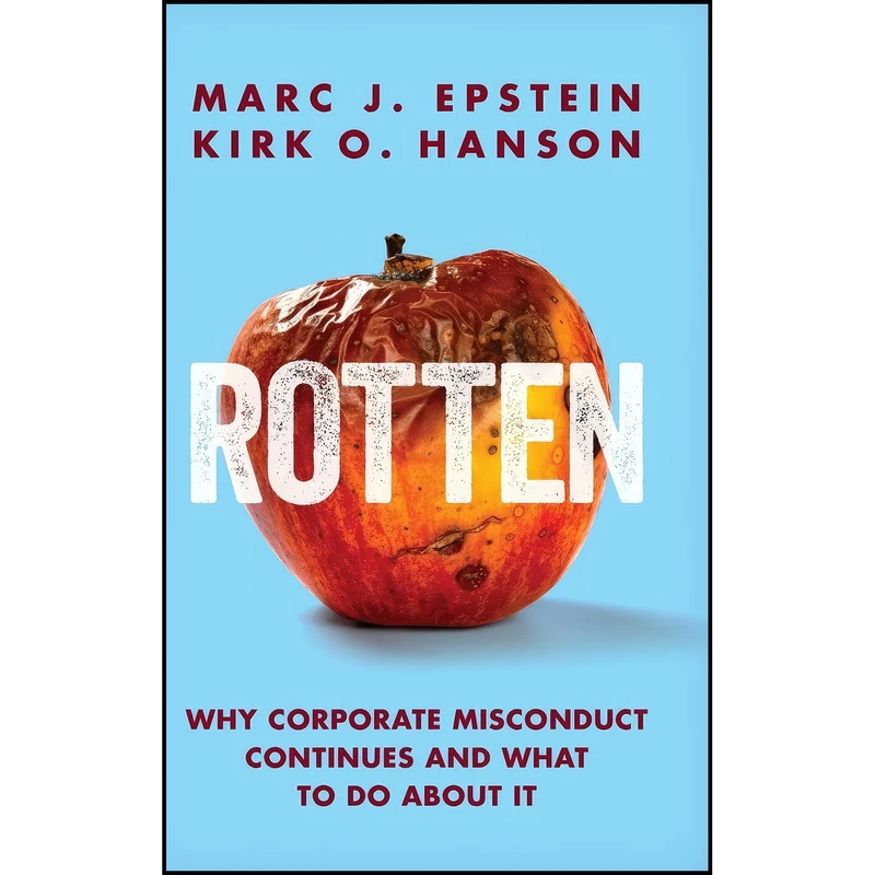 کتاب Rotten اثر Marc J Epstein and Kirk O Hanson انتشارات Lanark Press
