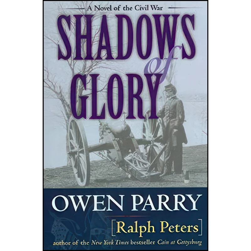 کتاب Shadows of Glory اثر Ralph Peters and Owen Parry انتشارات Stackpole Books