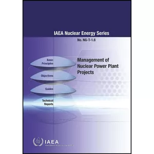 کتاب Management of Nuclear Power Plant Projects اثر International Atomic Energy Agency انتشارات International Atomic Energy Agency