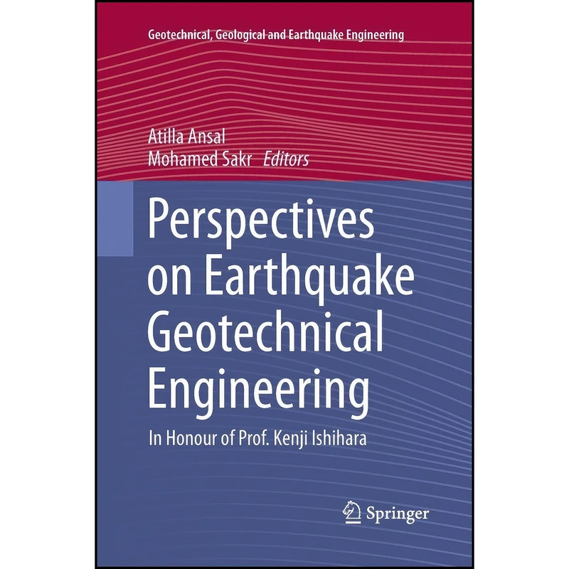 کتاب Perspectives on Earthquake Geotechnical Engineering اثر Atilla Ansal and Mohamed Sakr انتشارات Springer