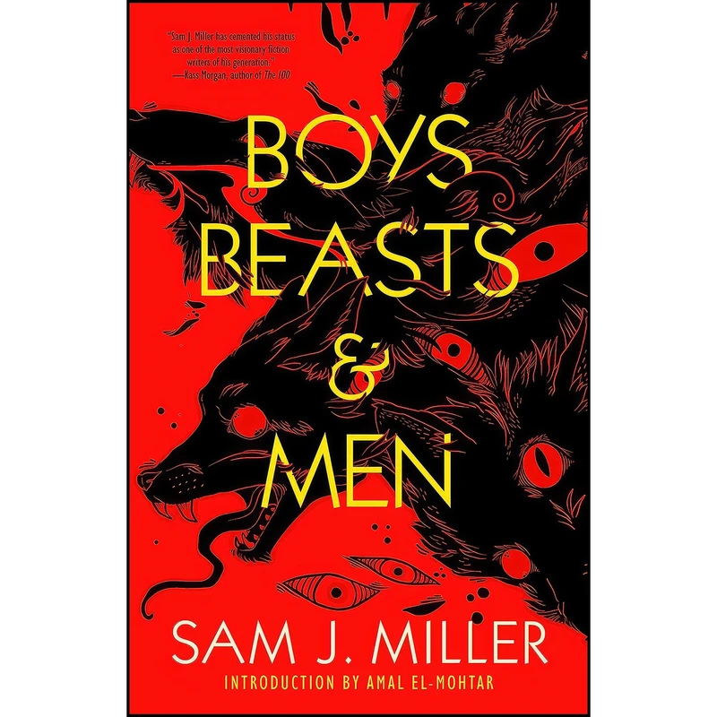 کتاب Boys, Beasts & Men اثر Sam J. Miller and Amal El-Mohtar انتشارات Tachyon Publications