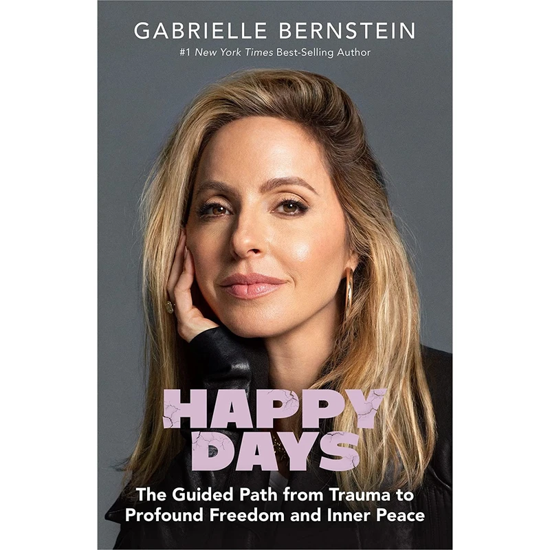 کتاب Happy Days  اثر Gabrielle Bernstein and Richard C. Schwartz ph.D انتشارات Hay House Inc