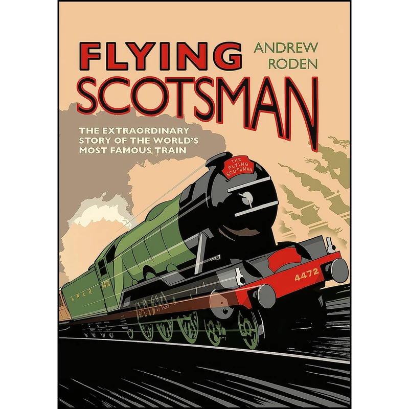 کتاب Flying Scotsman اثر Andrew Roden انتشارات Aurum Press