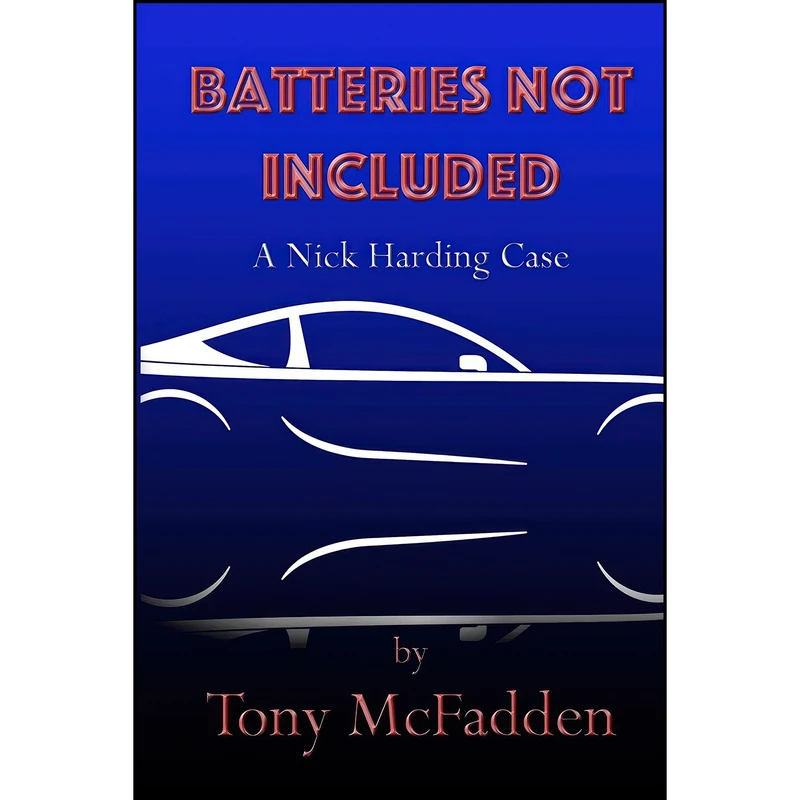 کتاب Batteries Not Included اثر Tony McFadden انتشارات Beach Nut Press