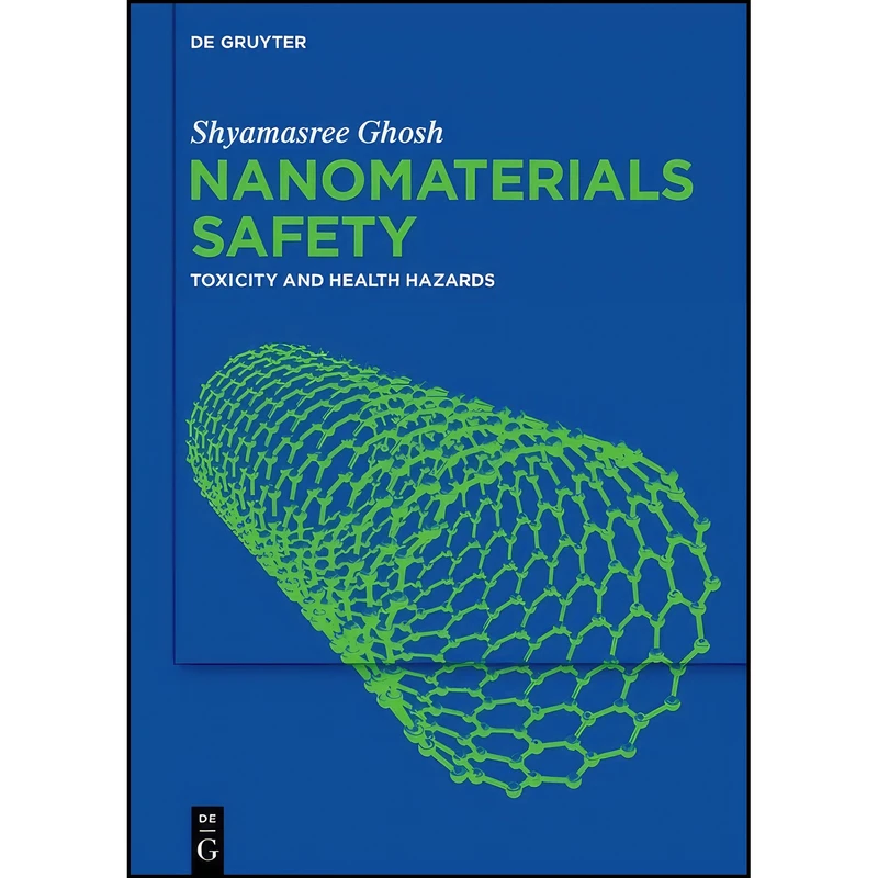 کتاب Nanomaterials Safety اثر Shyamasree Ghosh انتشارات De Gruyter