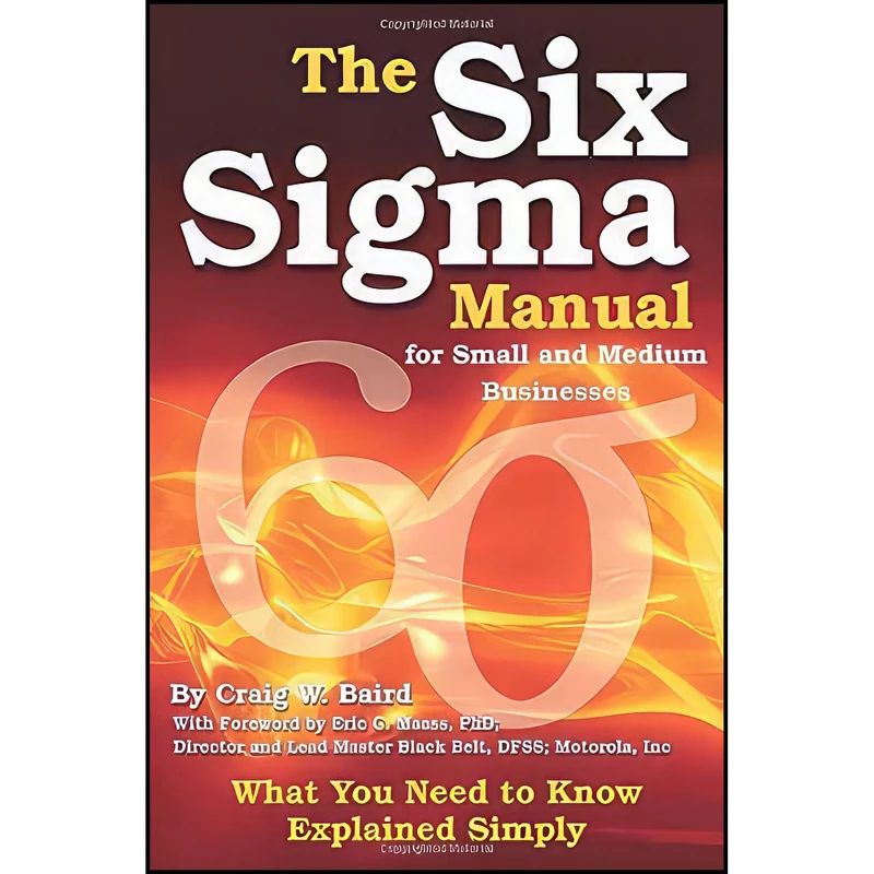 کتاب The Six Sigma Manual for Small and Medium Businesses اثر Craig W. Baird انتشارات Atlantic Publishing Group Inc.