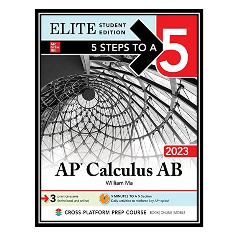 کتاب 5 Steps to a 5: AP Calculus AB 2023 Elite Student Edition اثر William Ma انتشارات مؤلفین طلایی