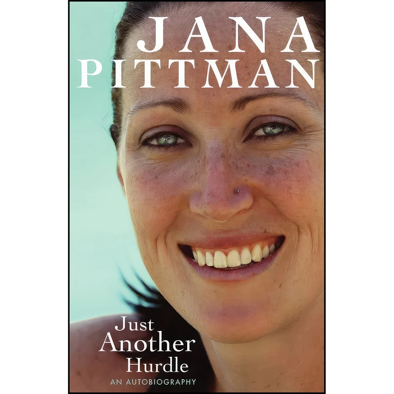 کتاب Just Another Hurdle اثر Jana Pittman انتشارات Allen Unwin