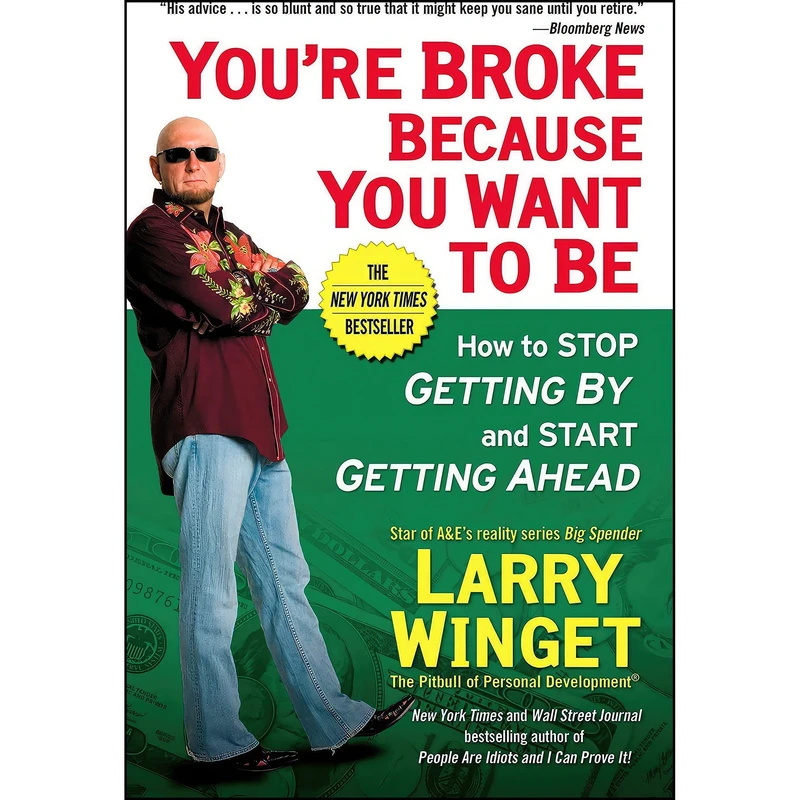 کتاب You're Broke Because You Want to Be اثر Larry Winget انتشارات Avery