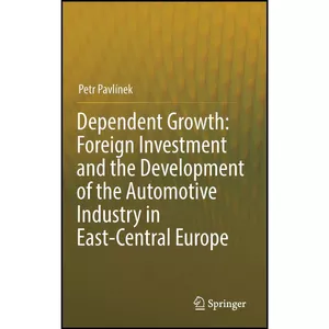 کتاب Dependent Growth اثر Petr Pavl iacute nek انتشارات Springer