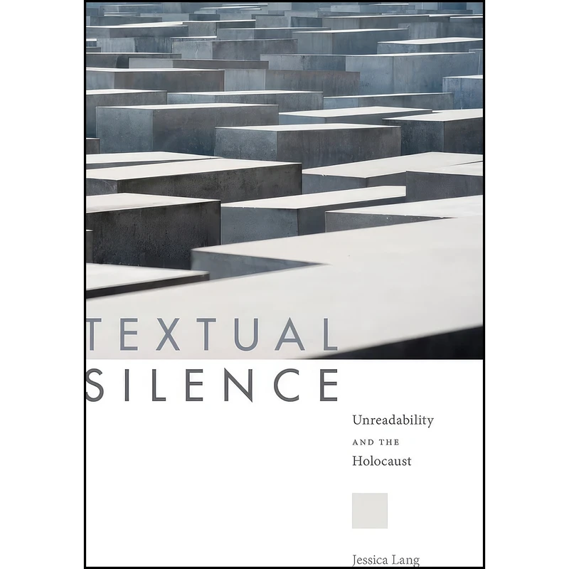 کتاب Textual Silence اثر Jessica Lang انتشارات Rutgers University Press
