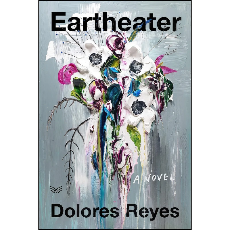 کتاب Eartheater اثر Dolores Reyes and Julia Sanches انتشارات HarperVia
