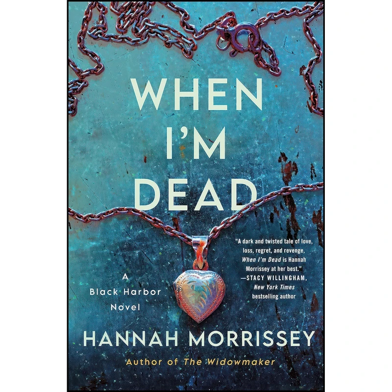 کتاب When Im Dead اثر Hannah Morrissey انتشارات Minotaur Books