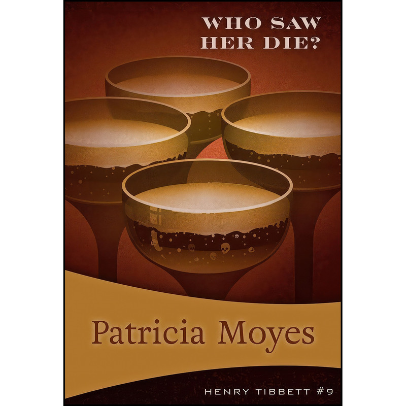 کتاب Who Saw Her Die?  اثر Patricia Moyes انتشارات Felony & Mayhem Press