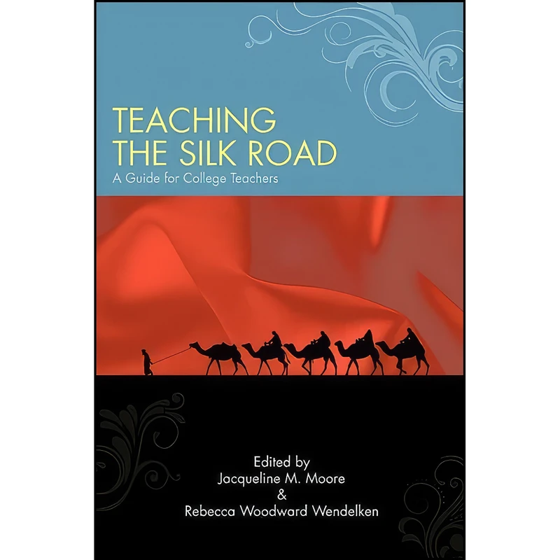کتاب Teaching the Silk Road اثر جمعي از نويسندگان انتشارات State University of New York Press