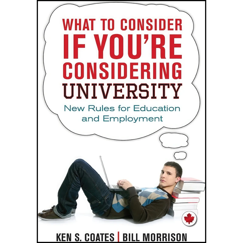 کتاب What to Consider If You're Considering University اثر Ken S. Coates and Bill Morrison انتشارات Dundurn