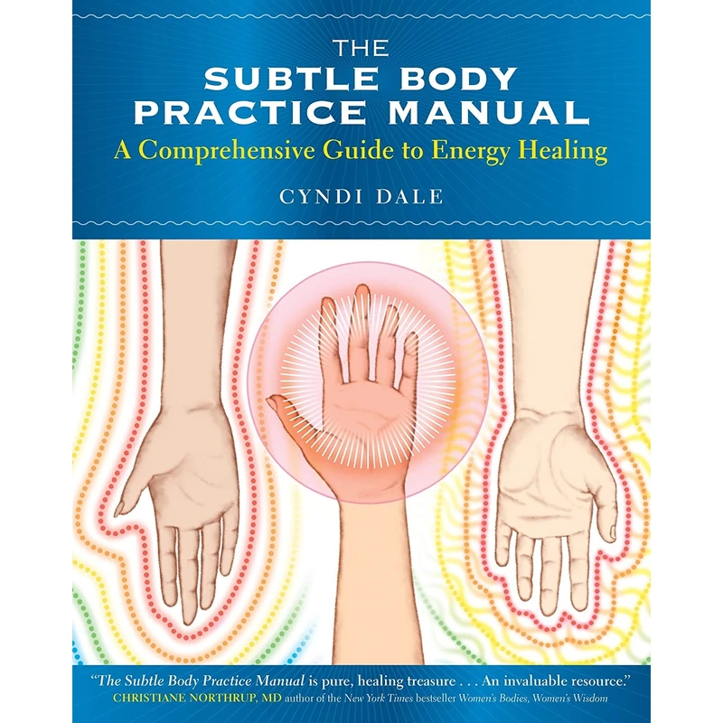 کتاب The Subtle Body Practice Manual اثر Cyndi Dale انتشارات Sounds True