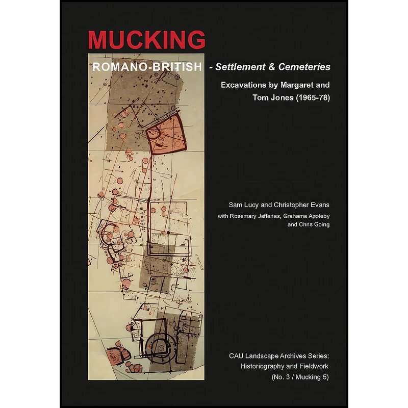 کتاب Romano-British Settlement and Cemeteries at Mucking اثر Sam Lucy and Christopher Evans انتشارات Oxbow Books