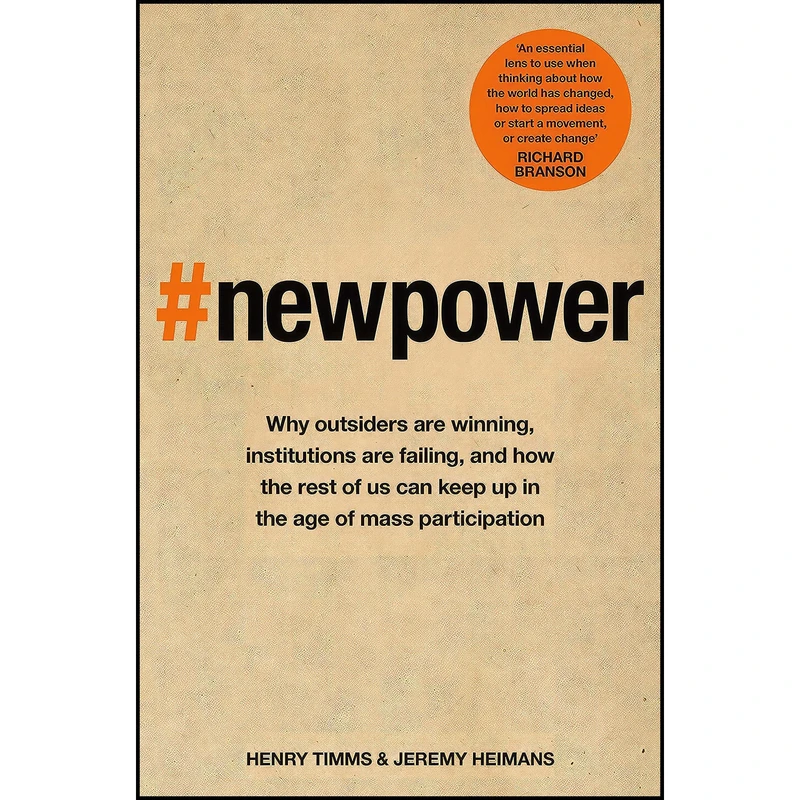 کتاب New Power اثر Jeremy Heimans and Henry Timms انتشارات Picador