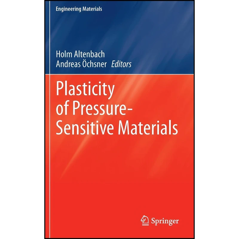 کتاب Plasticity of Pressure-Sensitive Materials  اثر جمعي از نويسندگان انتشارات Springer