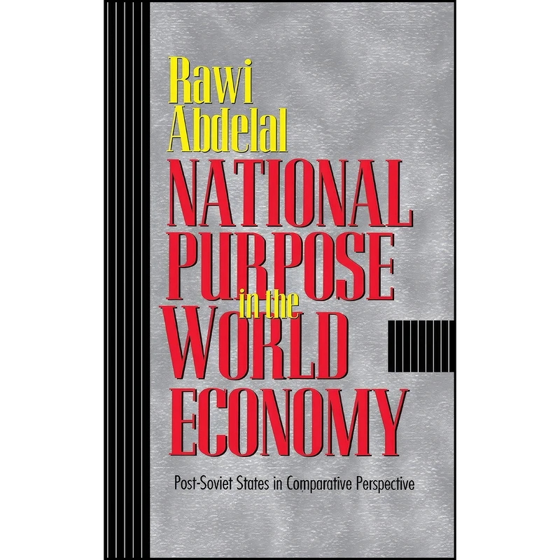 کتاب National Purpose in the World Economy اثر Rawi Abdelal انتشارات Cornell University Press