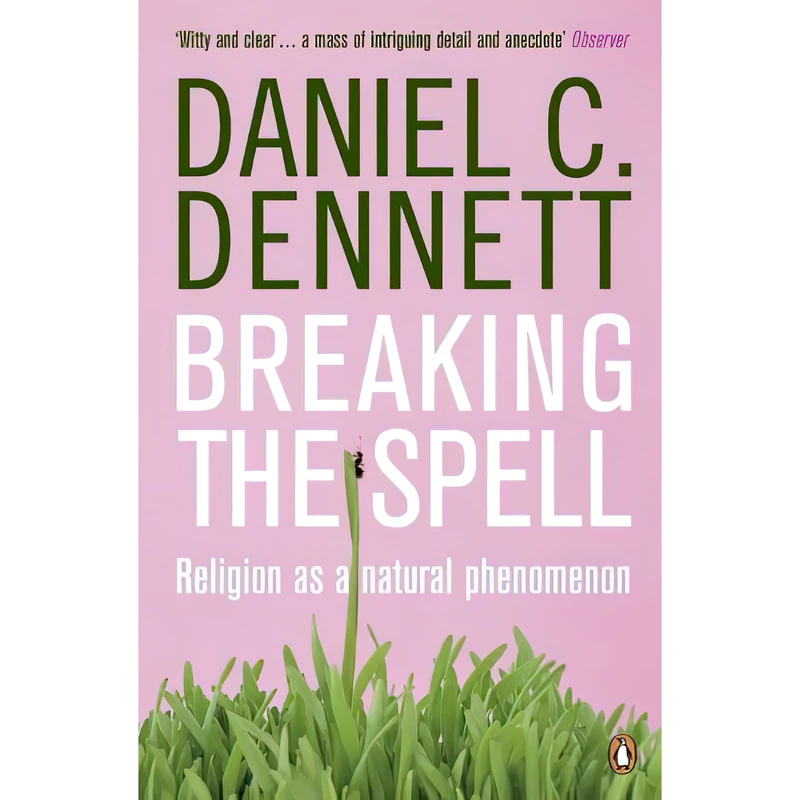 کتاب Breaking the Spell اثر Daniel C. Dennett انتشارات پنگوئین