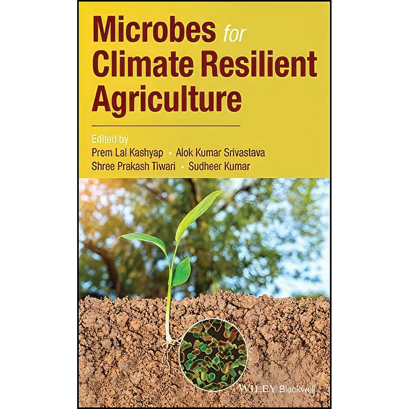 کتاب Microbes for Climate Resilient Agriculture اثر جمعي از نويسندگان انتشارات Wiley-Blackwell