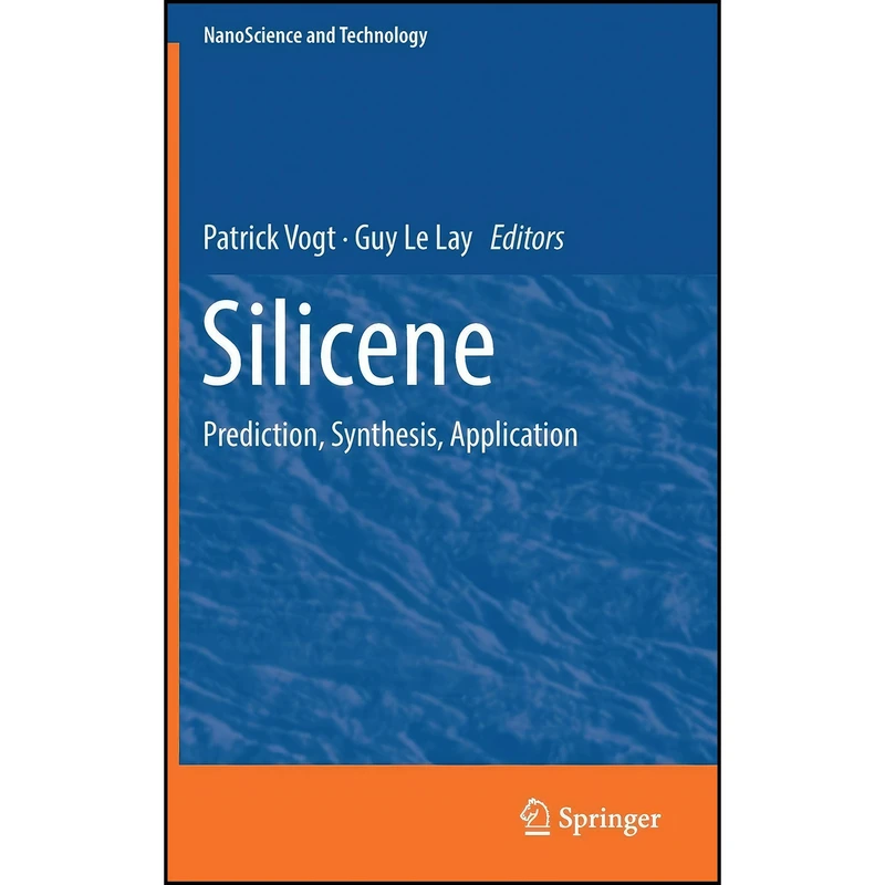 کتاب Silicene اثر Patrick Vogt and Guy Le Lay انتشارات Springer