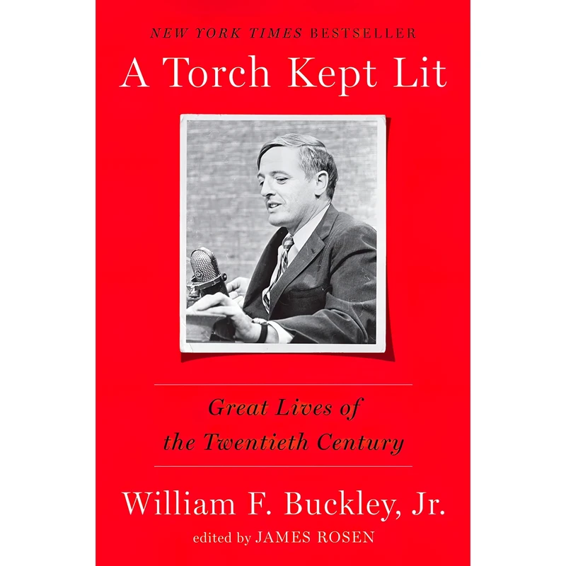 کتاب A Torch Kept Lit اثر William F. Buckley Jr. and James Rosen انتشارات Crown Forum