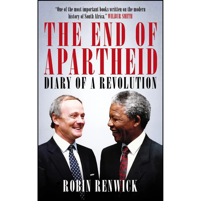 کتاب The End of Apartheid اثر Robin Renwick انتشارات Biteback Publishing Ltd