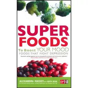 کتاب Foods That Fight Depression اثر Alexandra Massey and Anita Bean انتشارات Virgin Books