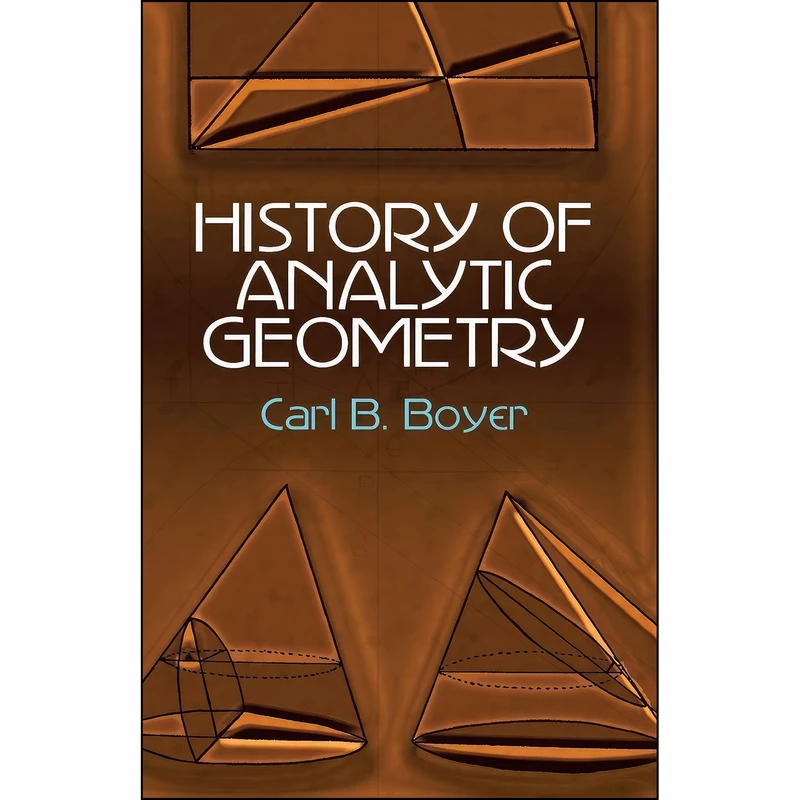 کتاب History of Analytic Geometry  اثر Carl B. Boyer انتشارات Dover Publications