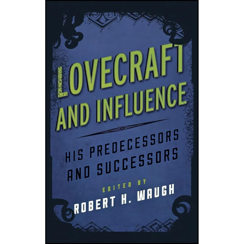 کتاب Lovecraft and Influence اثر James Goho انتشارات Scarecrow Press