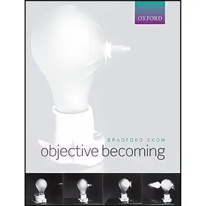 کتاب Objective Becoming اثر Bradford Skow انتشارات Oxford University Press