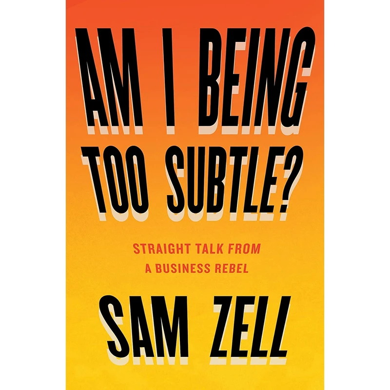 کتاب Am I Being Too Subtle? اثر Sam Zell انتشارات Portfolio