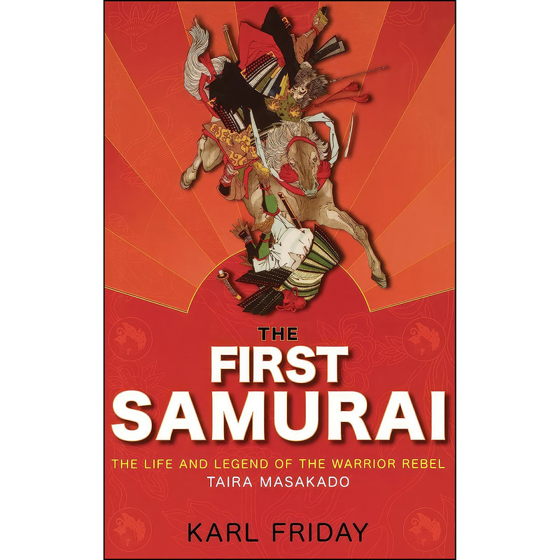 کتاب The First Samurai اثر Karl F. Friday انتشارات Wiley