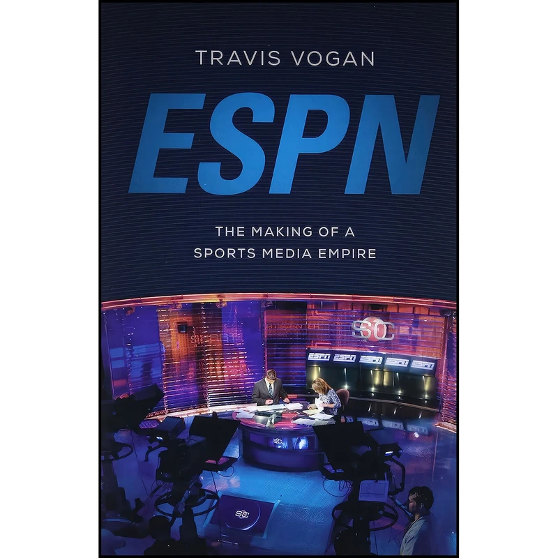 کتاب ESPN اثر Travis Vogan انتشارات University of Illinois Press