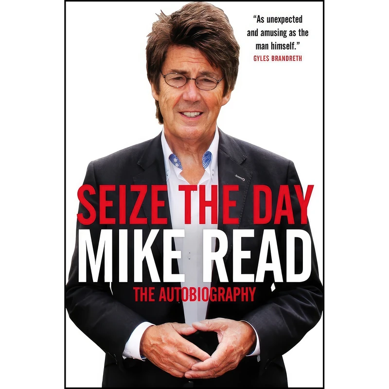 کتاب Seize the Day اثر Mike Read انتشارات Biteback Publishing