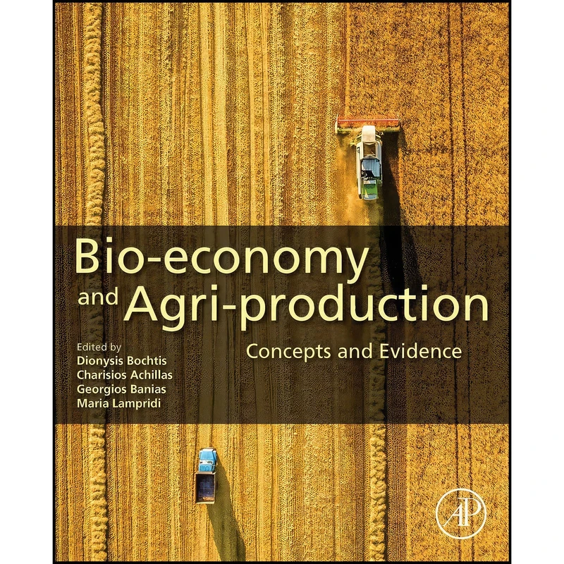 کتاب Bio-economy and Agri-production اثر جمعي از نويسندگان انتشارات Academic Press