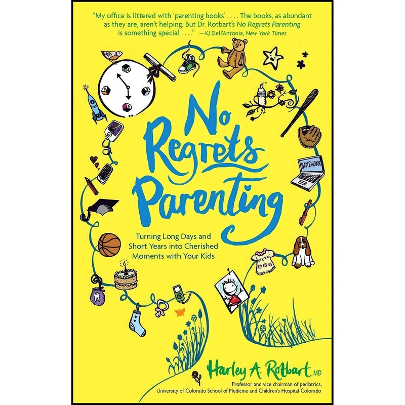 کتاب No Regrets Parenting اثر Harley A. Rotbart M.D. انتشارات Andrews McMeel Publishing