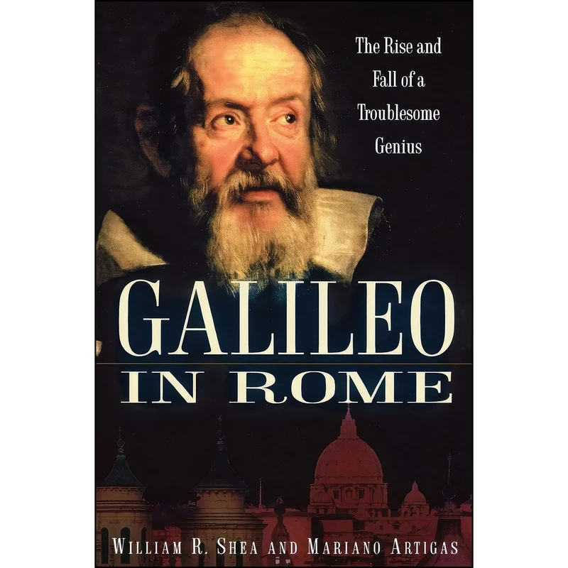 کتاب Galileo in Rome اثر William R. Shea and Mariano Artigas انتشارات Oxford University Press
