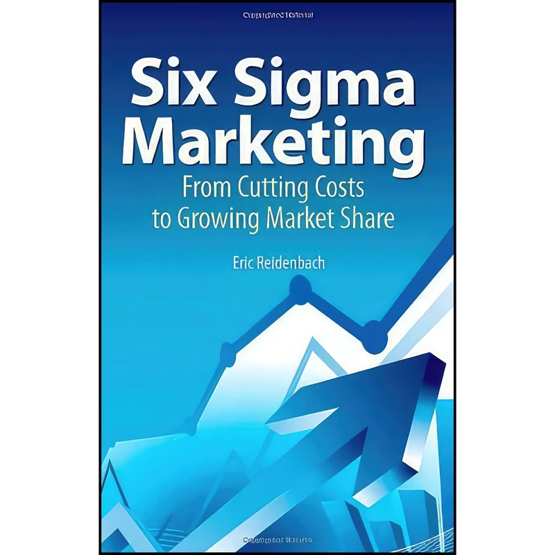 کتاب Six Sigma Marketing اثر R. Eric Reidenbach انتشارات ASQ Quality Press