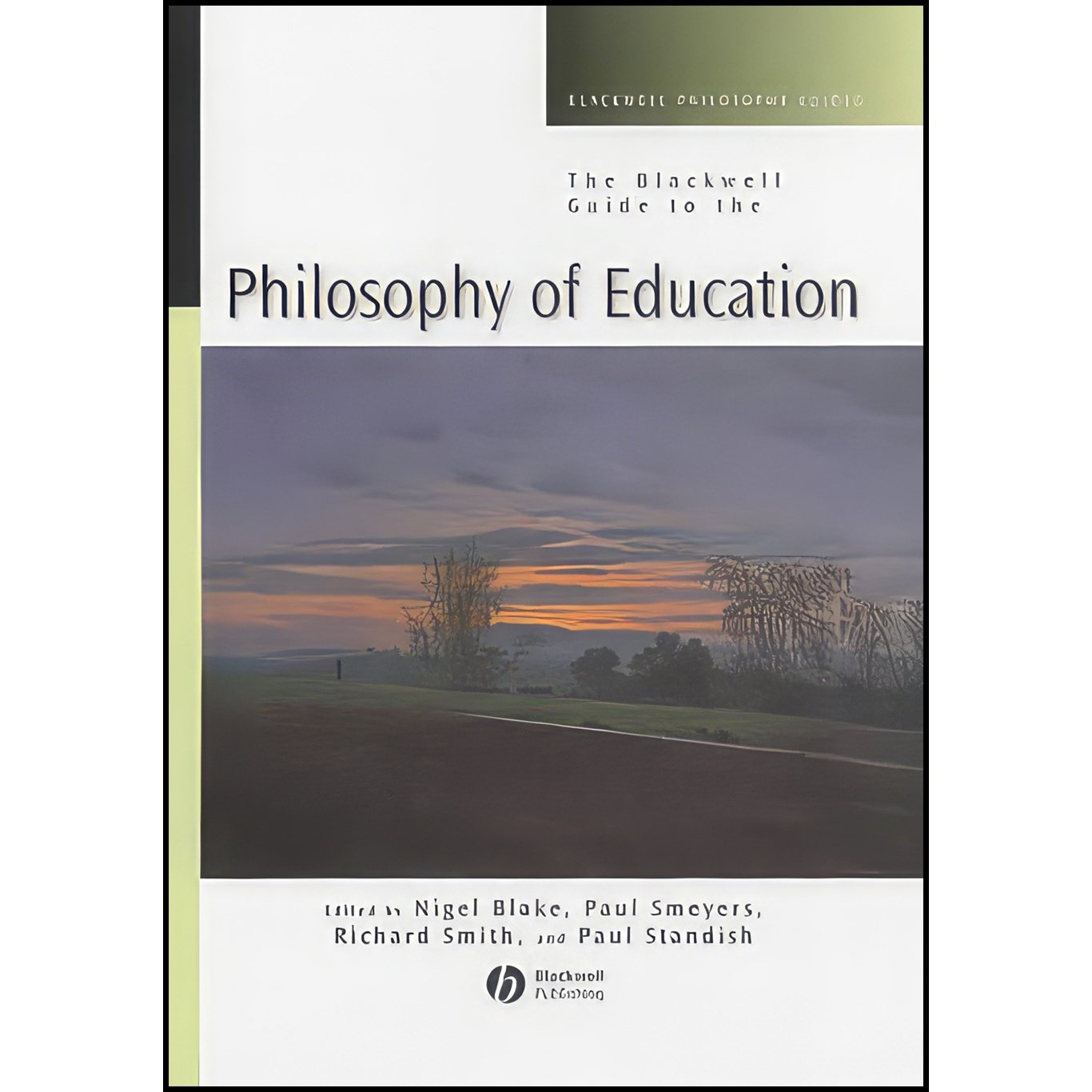 کتاب The Blackwell Guide to the Philosophy of Education اثر جمعی از نویسندگان انتشارات Wiley-Blackwell